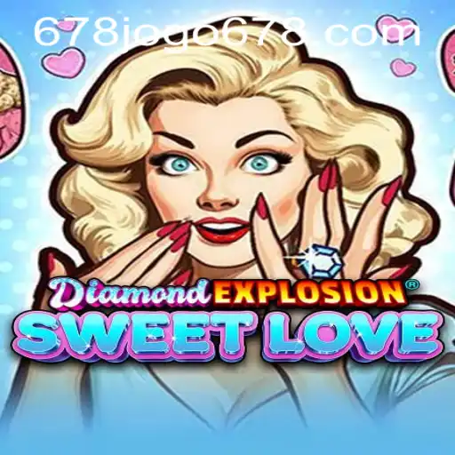 Unveiling DiamondExplosionSweetLove: A Thrilling Adventure